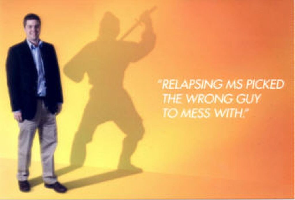 Matt standing and his image is a ninja and the caption of the image says that Relapsing MS picked the wrong guy to mess with.